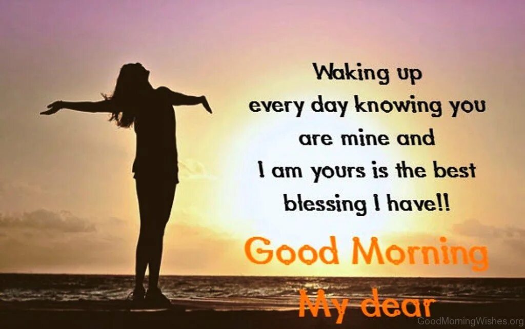Every day you calling me. Good morning wishes. good morning my dear. good morning every day. good morning wishes for him.