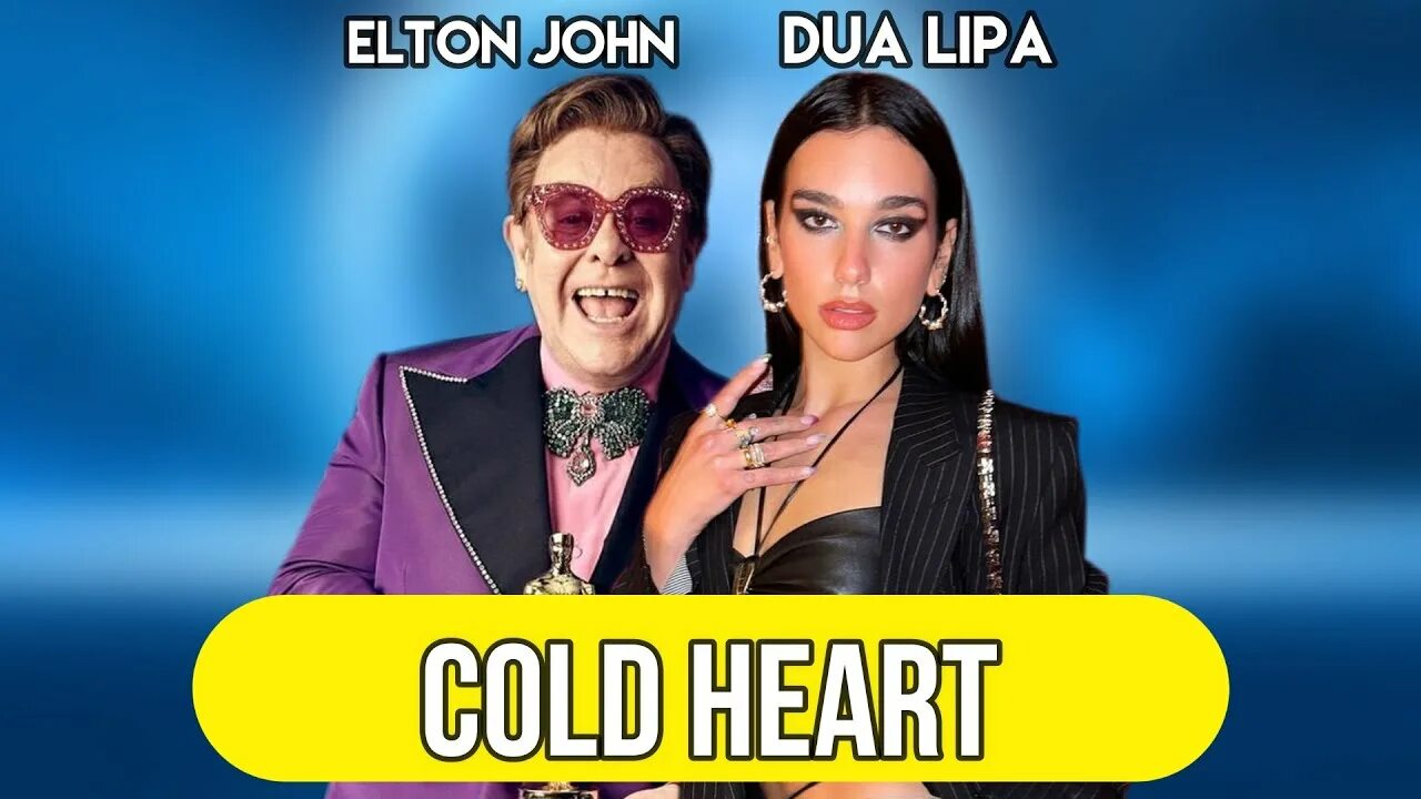 Элтон джон и дуа липа песня. Elton John Dua Lipa Cold Heart. Cold Heart Elton John Dua Lipa Pnau. Dua Lipa Cold Heart. Elton John, Dua Lipa - Cold Heart (Pnau Remix).