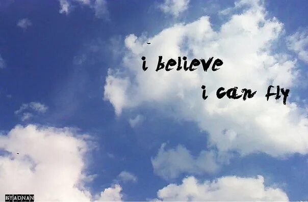 Belive me you can dance humor. I can fly. I believe i can fly. I believe i can fly i believe i can touch the sky. Картинки i believe can fly.