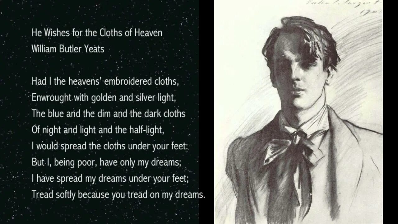 He has a dream. William Butler Yeats he Wishes for the Cloths. William Butler Yeats: "he Wishes for the Cloths of Heaven" книга. Уильям Батлер Йейтс — ирландский англоязычный поэт,. MV W.B. Yeats.