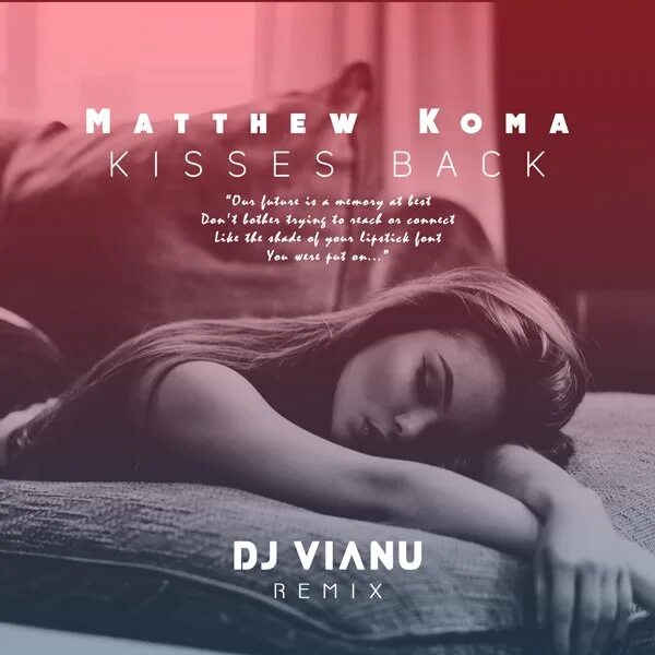 Matthew koma back. Kisses back Matthew. Matthew Koma - Kisses back. Kisses back (DJ Vianu Remix) Matthew Koma. Matthew Koma - Kisses back (Anthony Keyrouz Remix).