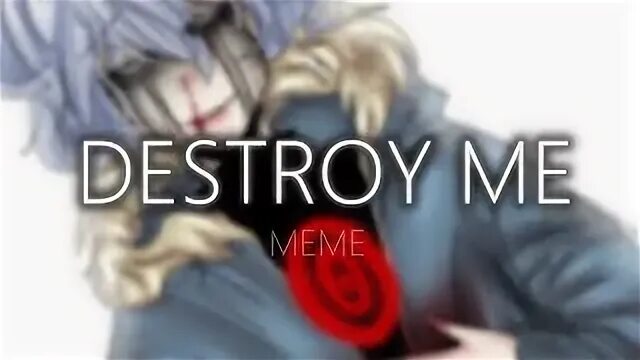 Песня destroy me