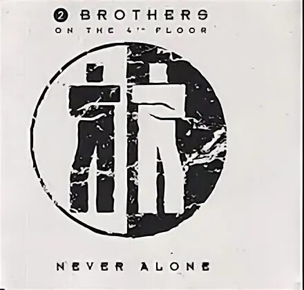 Песни brothers on the 4th floor. 2 Brothers on the 4th Floor обложка. 2 Brothers on the 4th Floor - never Alone. 2 Brothers on the 4th Floor Dreams. Two brothers on the 4 th Floor.