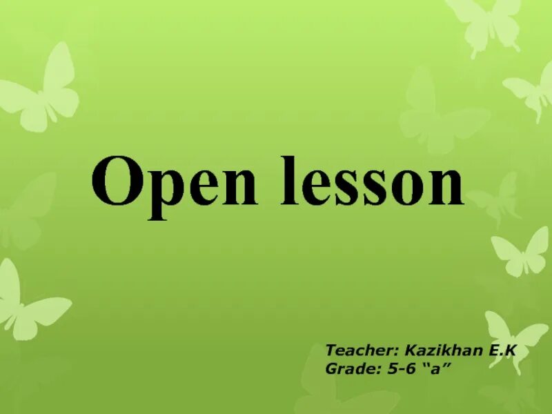 Open lessons. Open lesson.