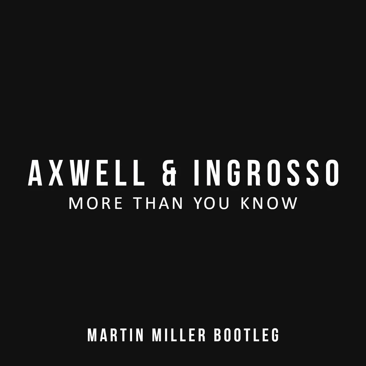 Axwell more than you. Аксвелл Ингроссо more than you know. Axwell ingrosso more than you. More than you know Axwell ingrosso.