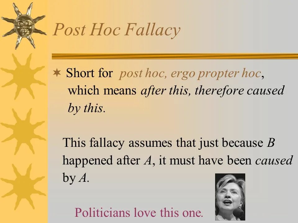 Hoc ergo. Post hoc ergo propter hoc. post hoc, non est propter hoc.