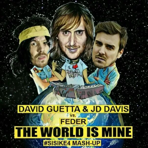 David guetta world is. David Guetta the World is mine. JD Davis the World is mine. The World is mine (2004) David Guetta. David Guetta feat. JD Davis - the World is mine.