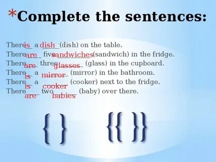 Complete the sentences there is a glass