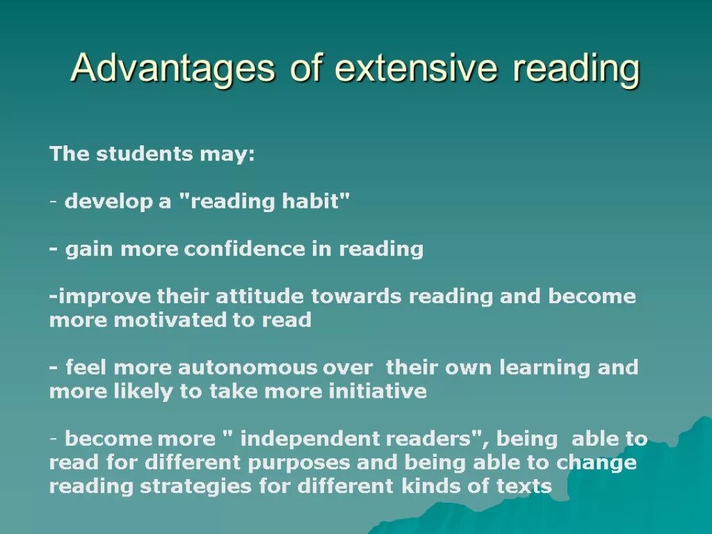 Reading approach. Advantages of reading books. What is extensive reading. Types of reading.