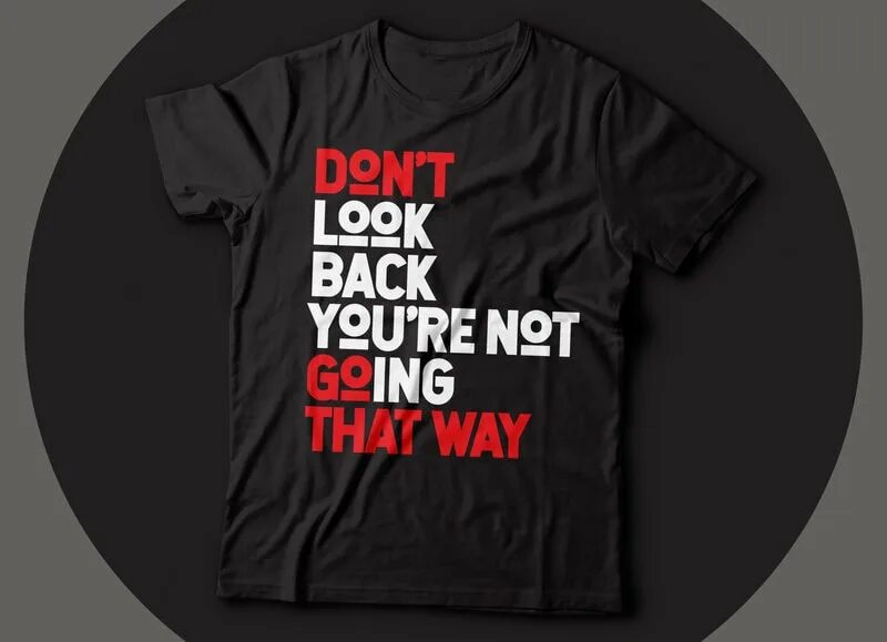 Get own back. Motivation on t shirt. dont go back no more. motivation on t shirt about knowledge. go back buy.