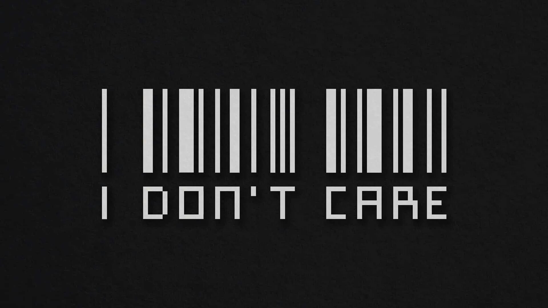 I don t care. Штрихкод на черном фоне. Обои i don't Care. Горизонтальные обои i dont Care. Штрих код киберпанк.