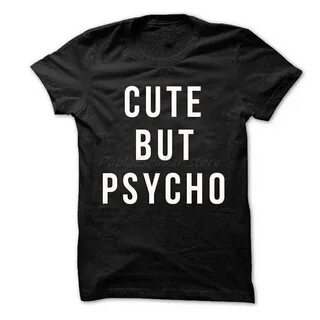 But psycho