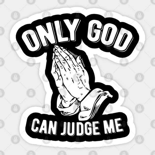 You can judge about. Only god can judge me тату эскиз. only god can judge me. татуировка only god can judge me. тату only god can judge me на руке.