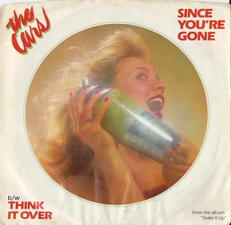 Since you been go. The cars обложки альбомов. the cars shake it up 1981. cars &quot;shake it up&quot;. since you been gone.