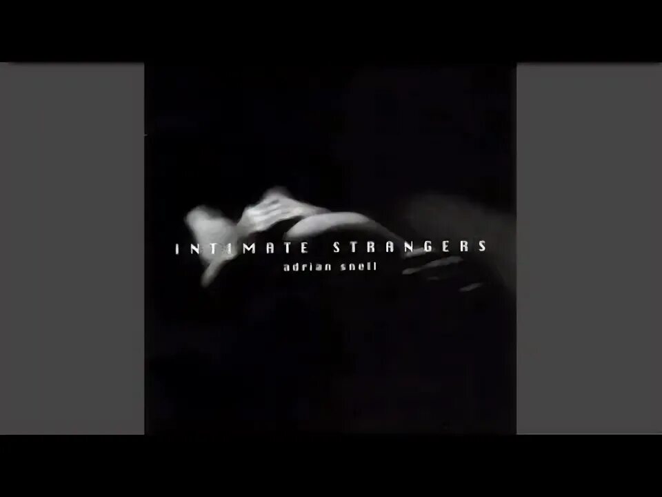 Intimate stranger. Intimate stranger