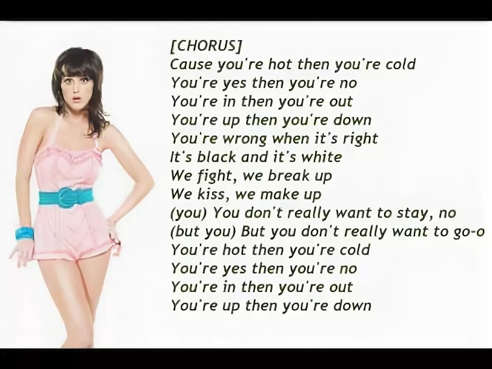 Кэти Перри хот колд текст. Hot n Cold Katy Perry текст. Кэти Перри hot and Cold. Перевод Кэти Перри hot n Cold. Хот энд колд