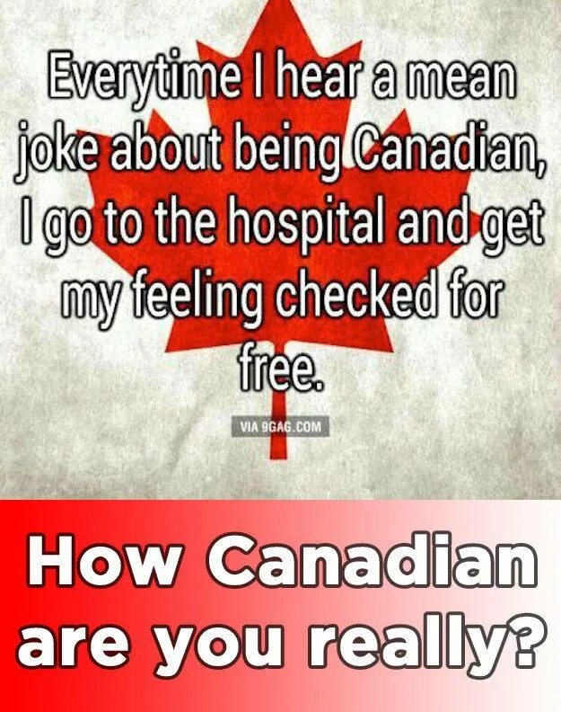 Hear meaning. Jokes about Canadian English. Canadian Healthcare meme. Joke meaning. Canadian Health Care kys meme.