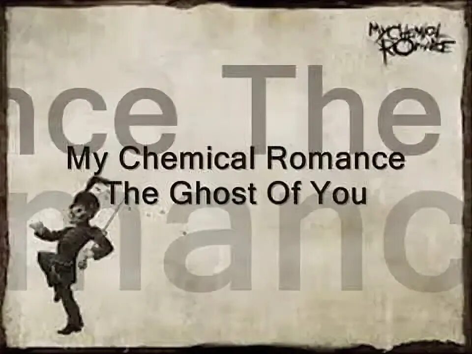 My chemical romance the ghost of you