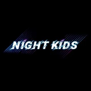 Night kids