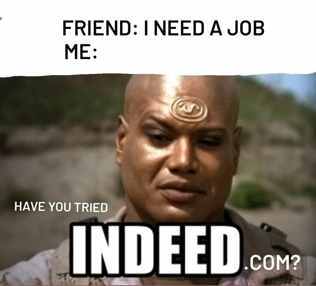Helpful indeed. Тилк indeed. indeed мем. тилк звездные врата. indeed stargate.