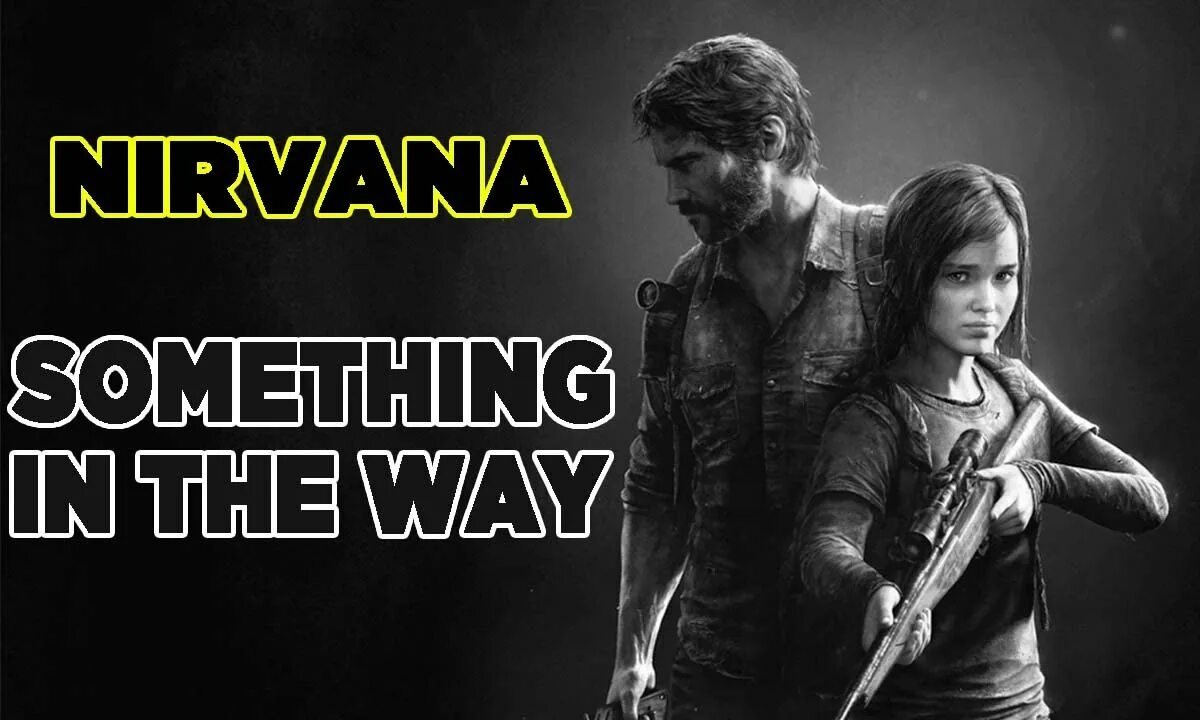 In the something in the year. Something in the way. Нирвана something in the way. Something in the way обложка. Something in the way Nirvana текст.