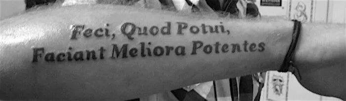 Feci quod potui faciant Meliora potentes тату. Феци квод потуи фациант Мелиора потентес. Feci quod potui faciant Meliora potentes перевод. Feci quod potui faciant Meliora potentes произношение.