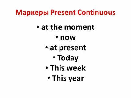 Present continuous but today