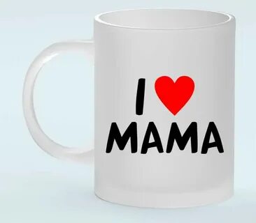 Love mama