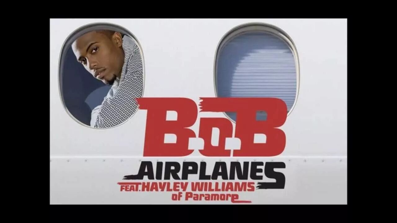 Airplanes b o b feat hayley williams. Airplanes b. B. O. B hayley williams.