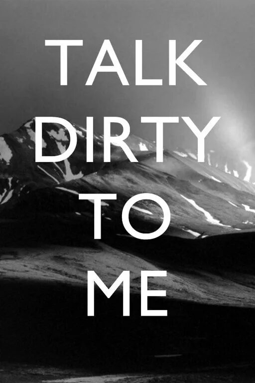 Talk Dirty to me. To talk to me. Dirty talk quotes. Грязные разговоры тетя