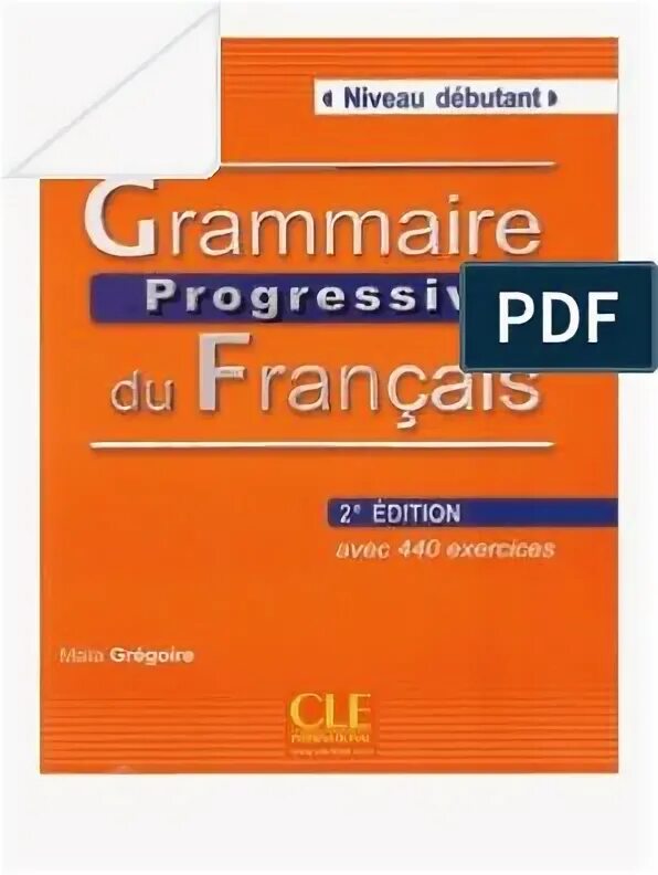 Grammaire Progressive du Francais ключи niveau intermediaire. Grammaire Progressive du Francais 2 Edition. Phonétique Progressive du Français: книги. Le grammaire francaise коричневая. French pdf