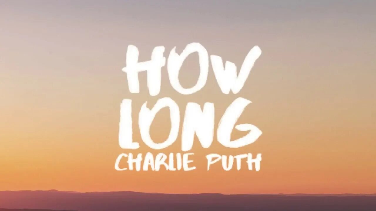 Long charlie. How long Charlie Puth. How long песня. How long от Charlie Puth. How long обложка.