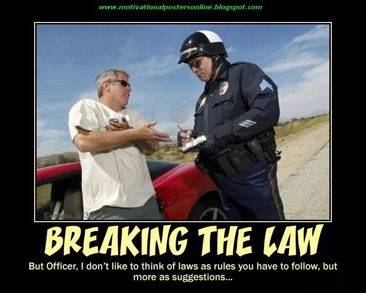 Break the Law. The Law - the Law. Don't Break the Law. To Break the Law предложение. Its the law of the