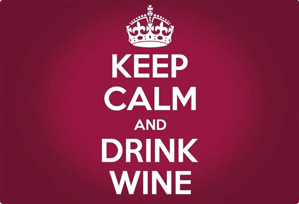 Keep a stiff upper lip. Keep calm and drink wine картинка. Keep calm and drink. Keep me drunk. Keep me drunk.