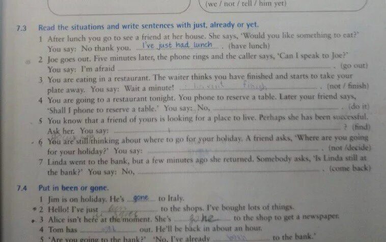 Sentences with «just». Sentences with already. Read the situations and write sentences use the following verbs 7.1 ответы. Read the situations and write sentences with just already or yet. A few minutes ago