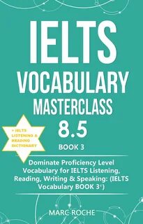 IELTS Vocabulary Masterclass 8.5 © BOOK 3 + IELTS Liste… 
