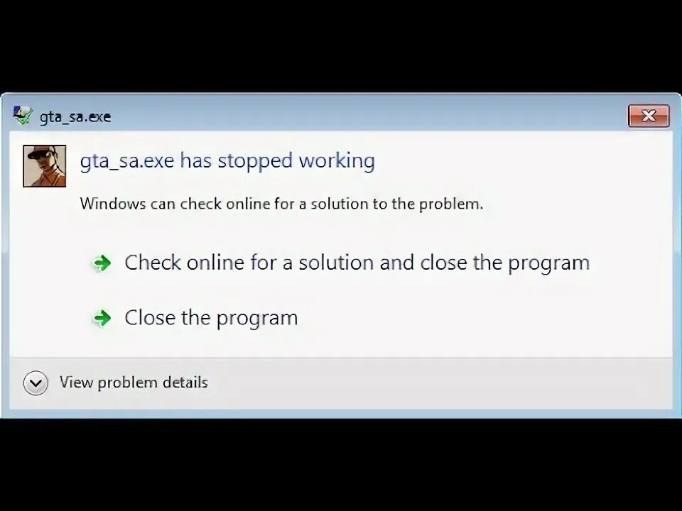 The day has stopped. Stop working. GTA has stopped working. Brain.exe has stopped working. Program stopped working.