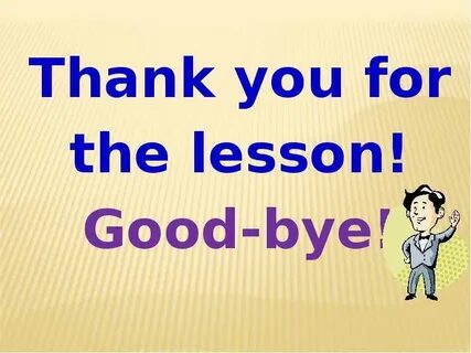 Thank you for your lesson