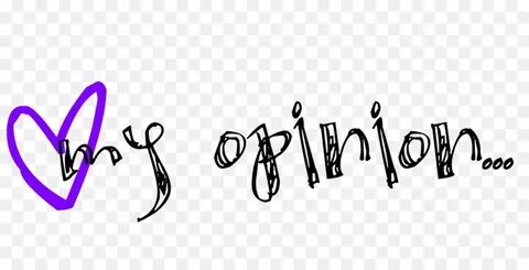 My opinion is