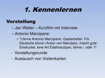 1. Kennenlernen.