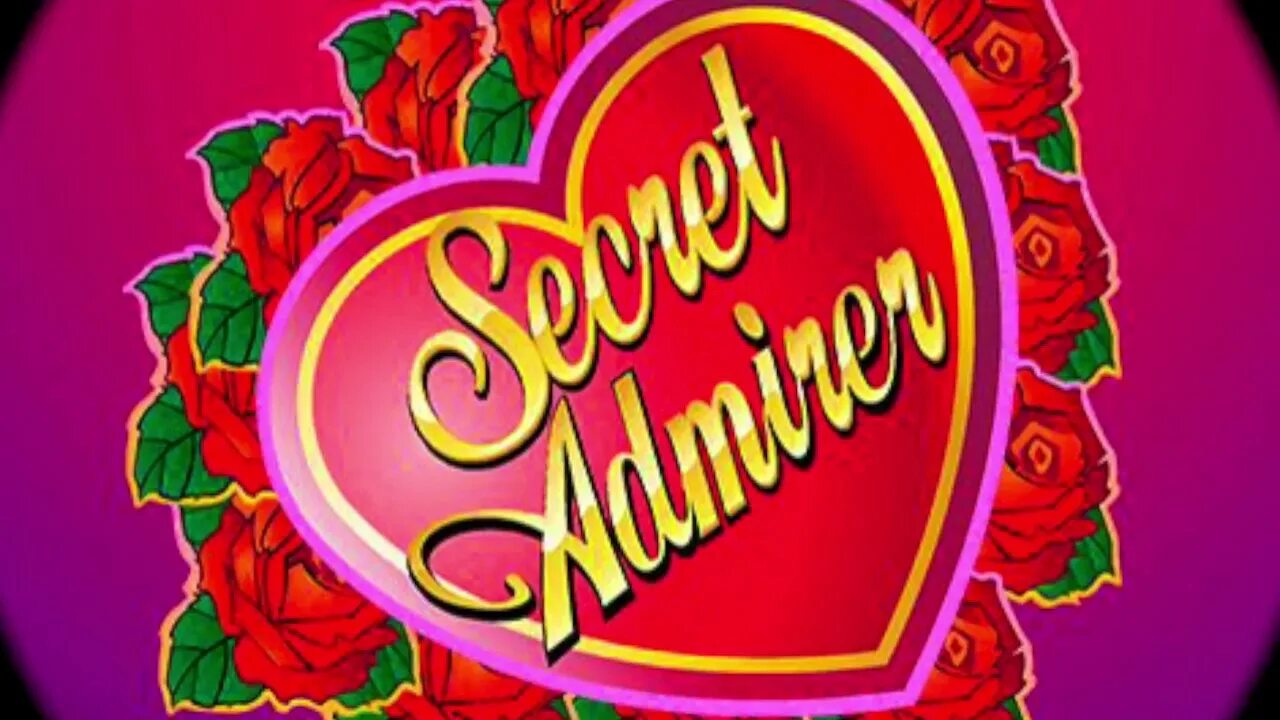 Secret slots. Secret admirer. From a Secret admirer. Admirer.