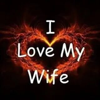 My beloved wife