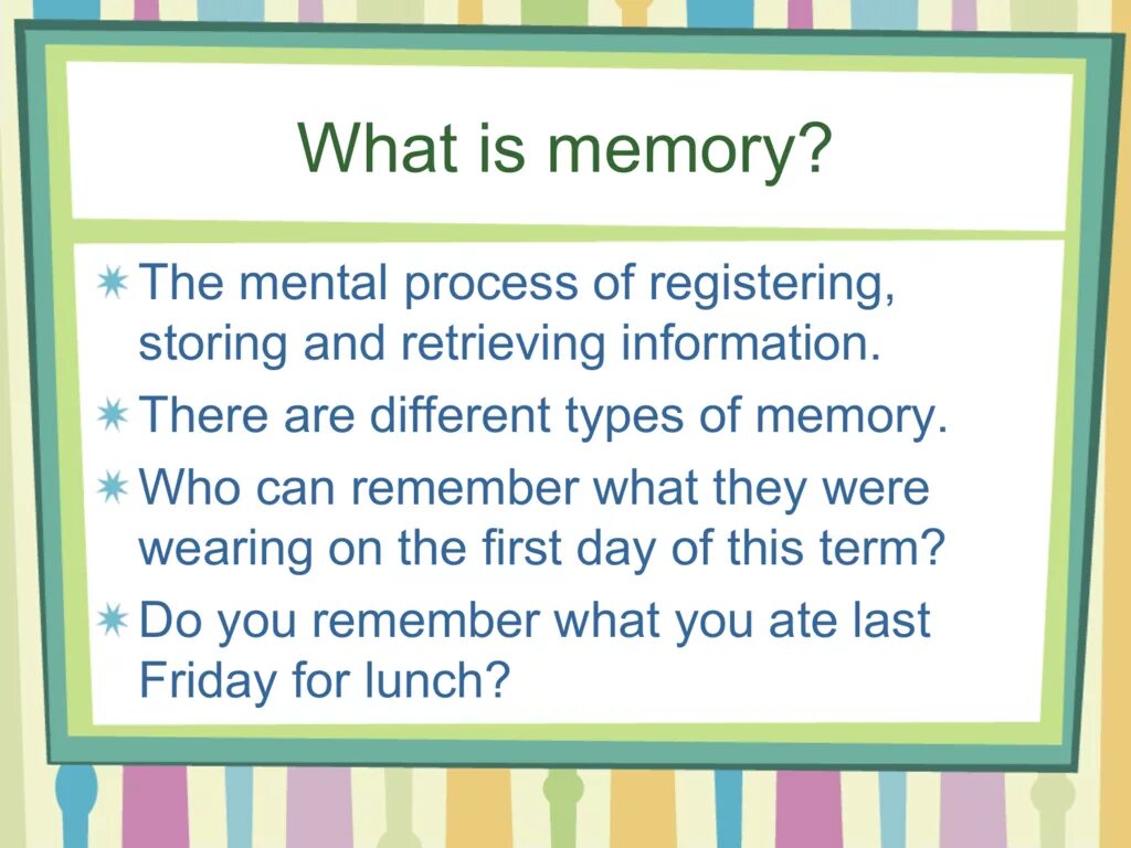 Can of memory. What is memory. memory strategies. what is a term. long term memory.