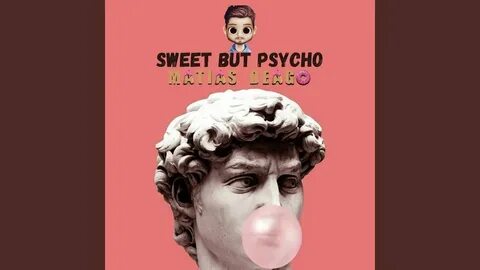 But psycho