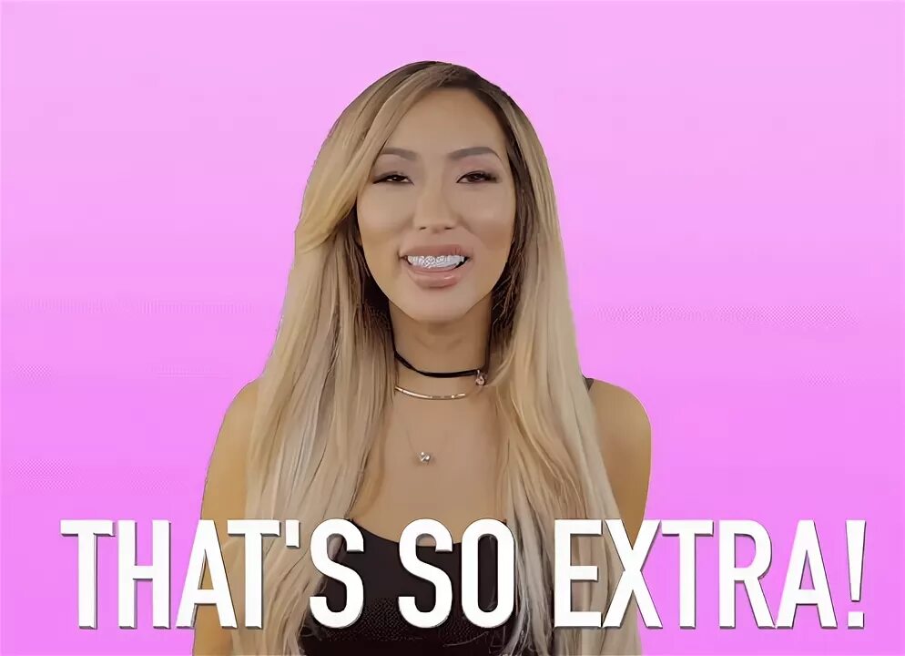 I am so extra. Extras gif. courtney taylor gif. i m so extra.