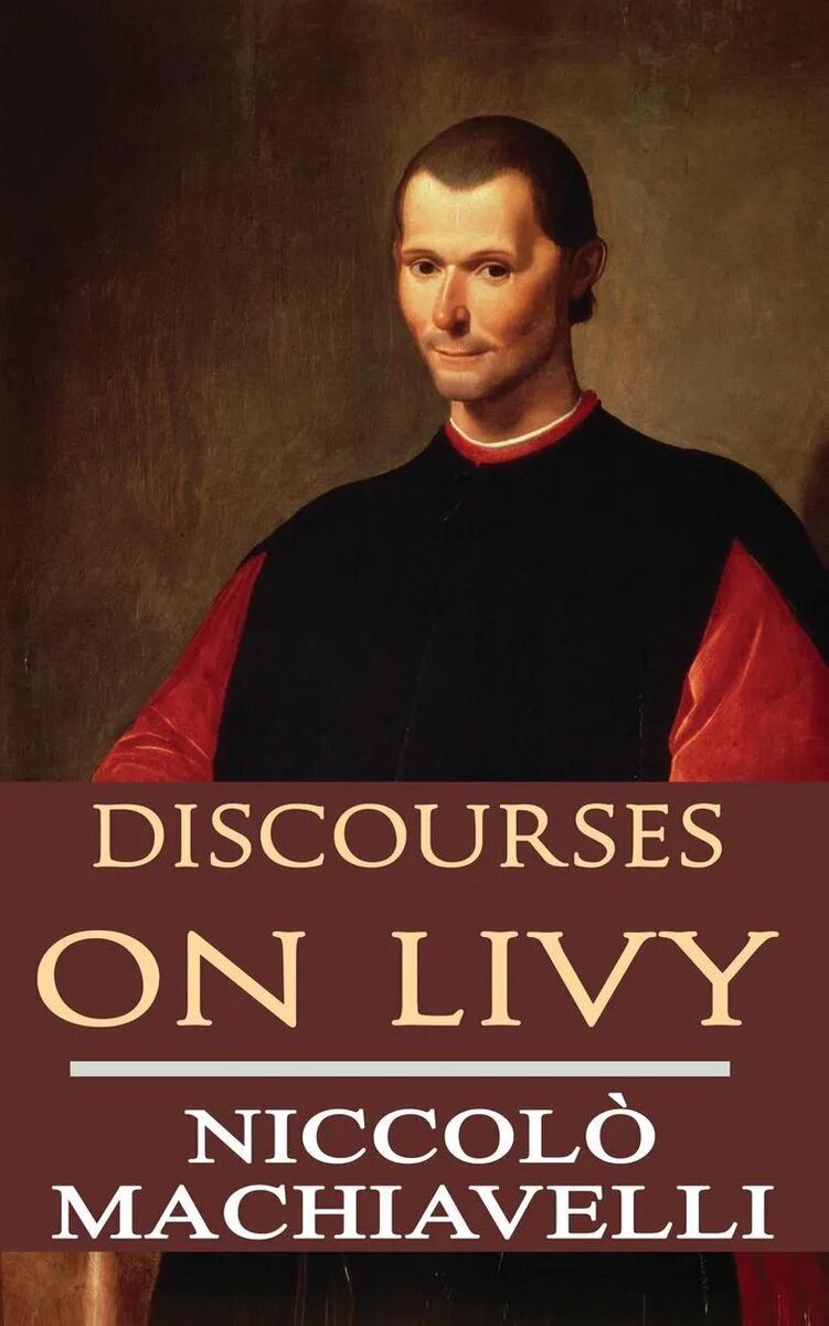 Евангелие от макиавелли. Дом Никколо Макиавелли. Niccolo Machiavelli discourses on Livy. Никколо Макиавелли книги. Макиавелли books in English.