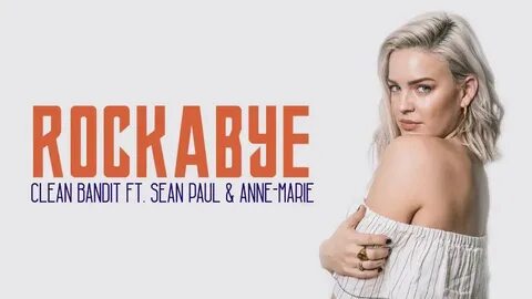 Sean paul anne marie rockabye песня
