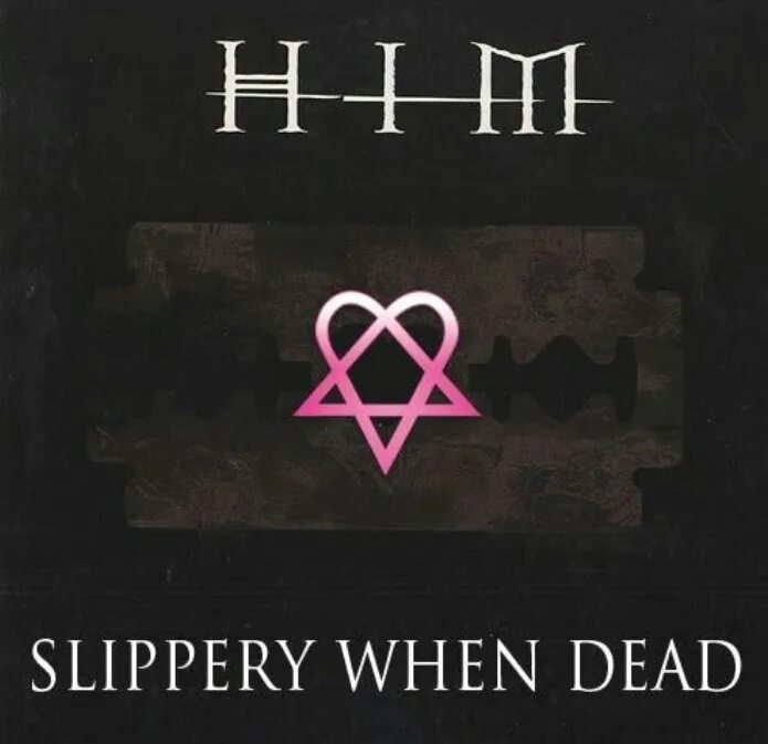 Him slippery when Dead. Slippery when Dead him обложка. Him slippery when Dead пластинка.