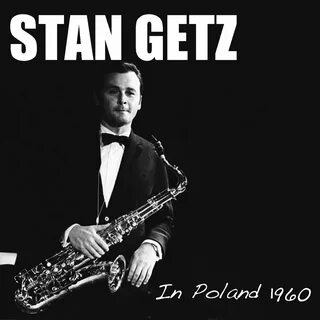 Stan getz
