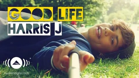 Harris J - Good Life Official Music Video.